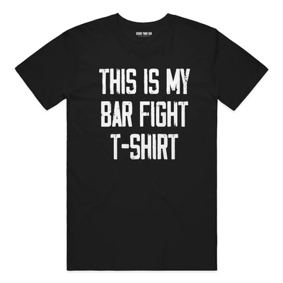This Is My Bar Fight T-Shirt