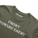 FRONT TOWARD ENEMY - Tactical Tee