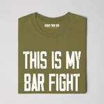 This Is My Bar Fight T-Shirt